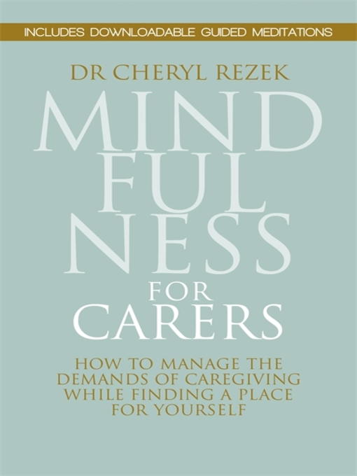 Title details for Mindfulness for Carers by Cheryl Rezek - Available